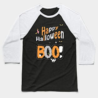 BOO .... Happy Halloween Day Baseball T-Shirt